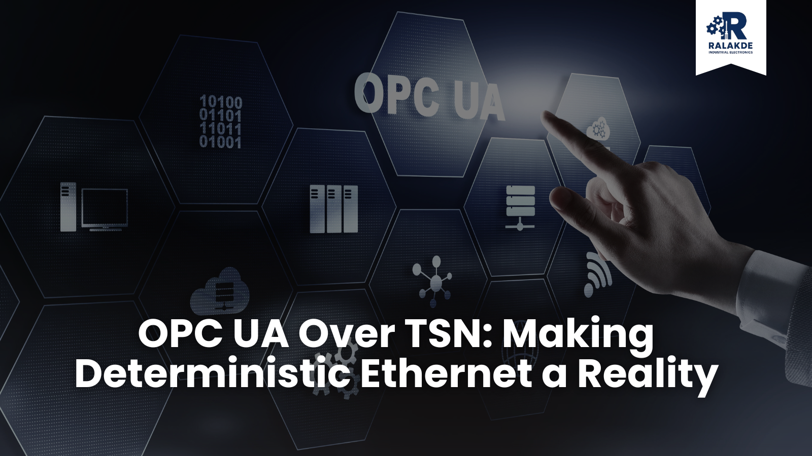 OPC UA Over TSN: Making Deterministic Ethernet a Reality
